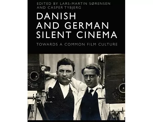 Danish and German Silent Cinema