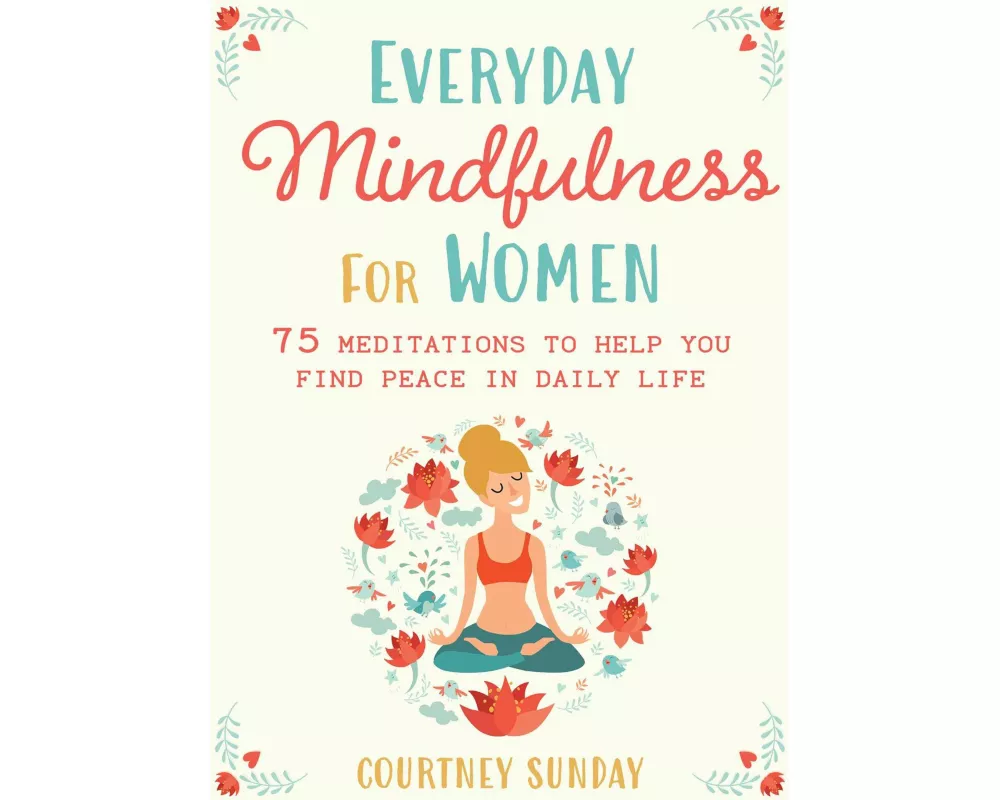 Everyday Mindfulness for Women