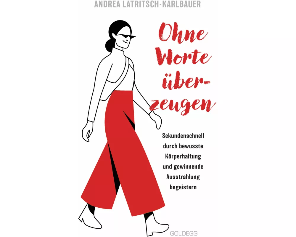 Ohne Worte überzeugen - Körpersprache und Körperhaltung