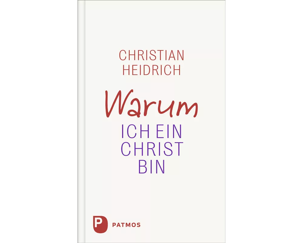 Warum ich ein Christ bin