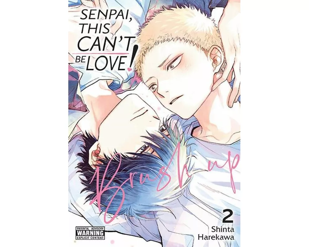 Senpai, This Can’t Be Love! Brush Up, Vol. 2