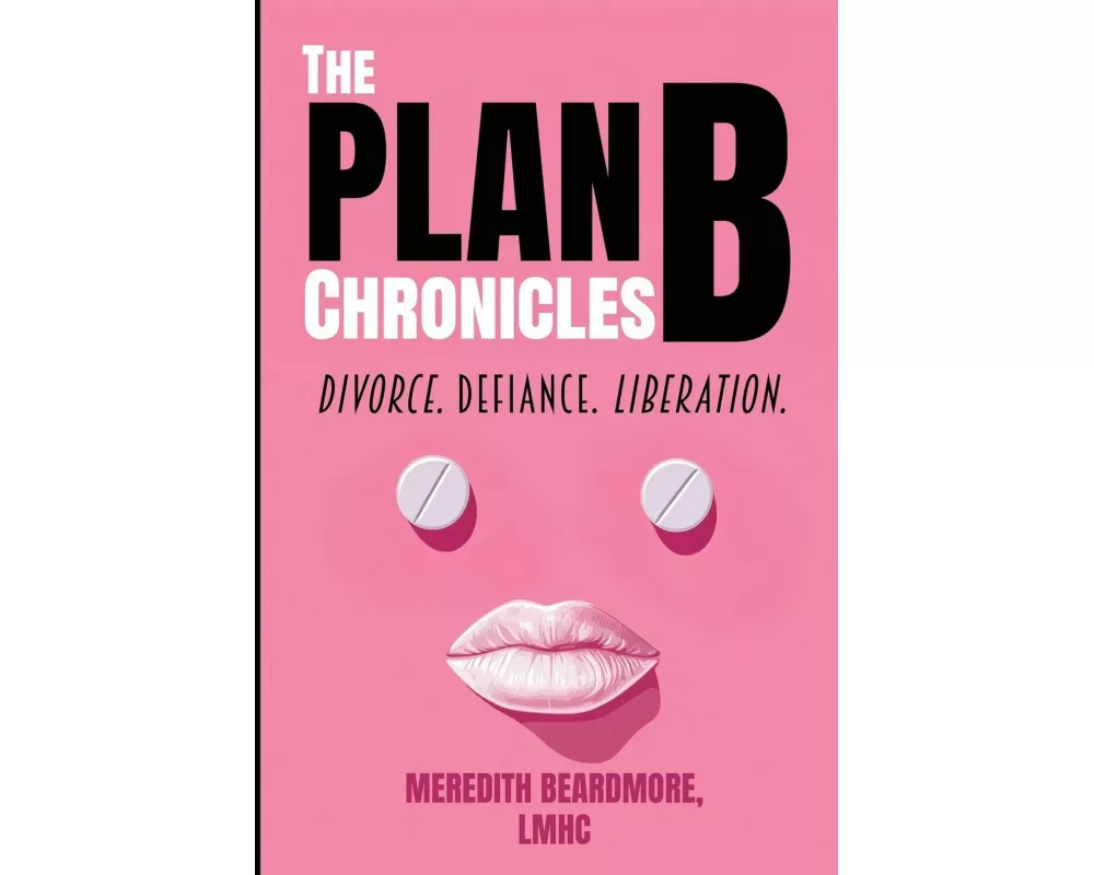 The Plan B Chronicles