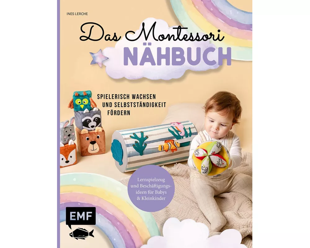 Das Montessori-Nähbuch – Spielerisch wachsen und Selbstständigkeit fördern