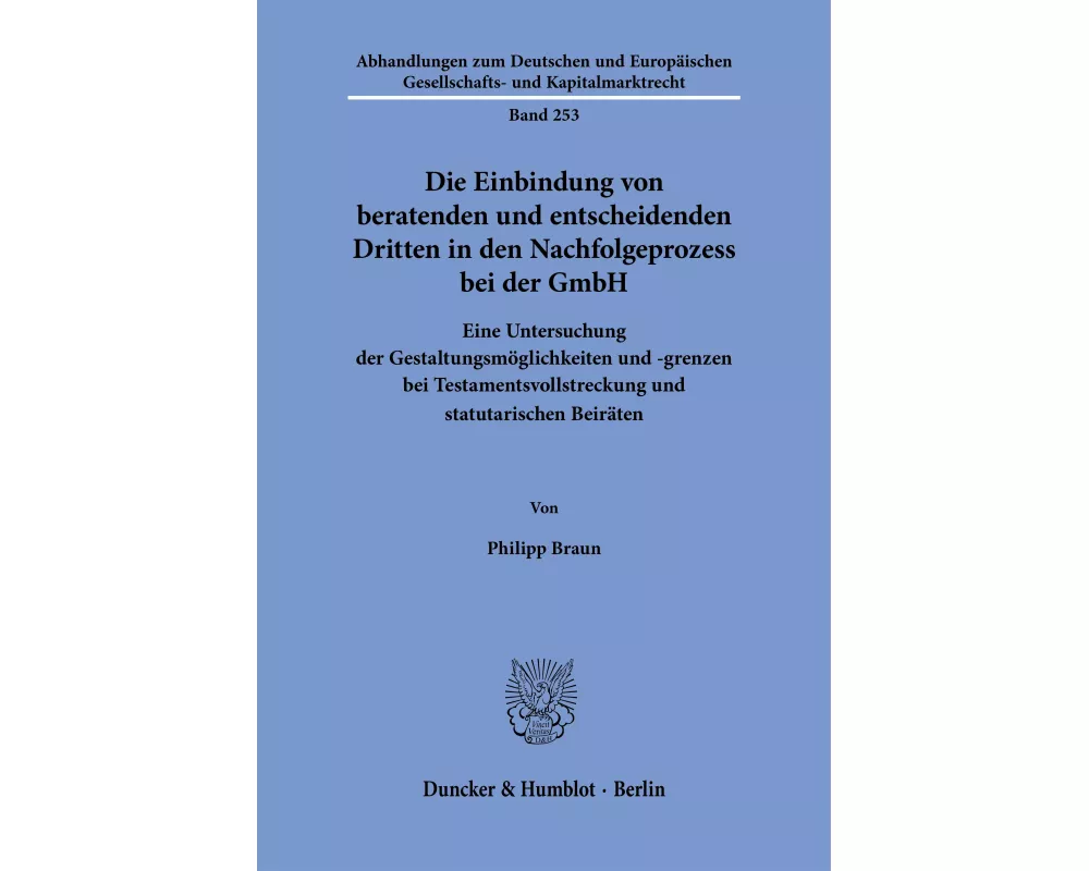 Die Einbindung von beratenden und entscheidenden Dritten in den Nachfolgeprozess bei der GmbH