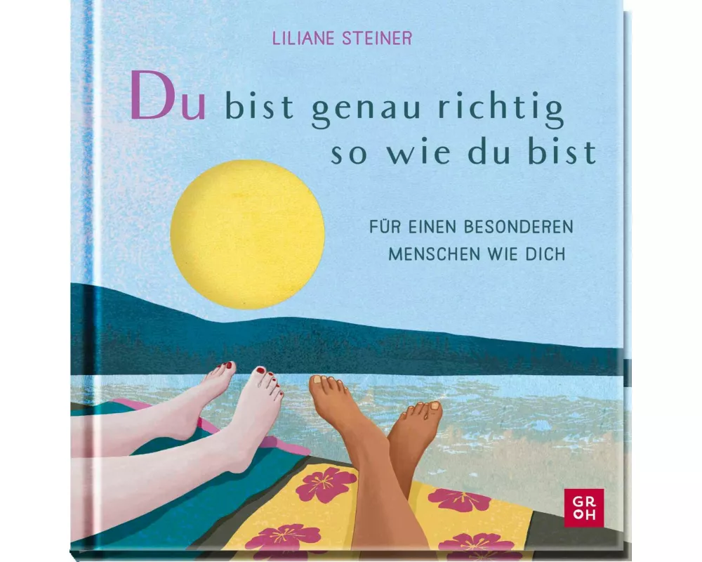 Du bist genau richtig, so wie du bist