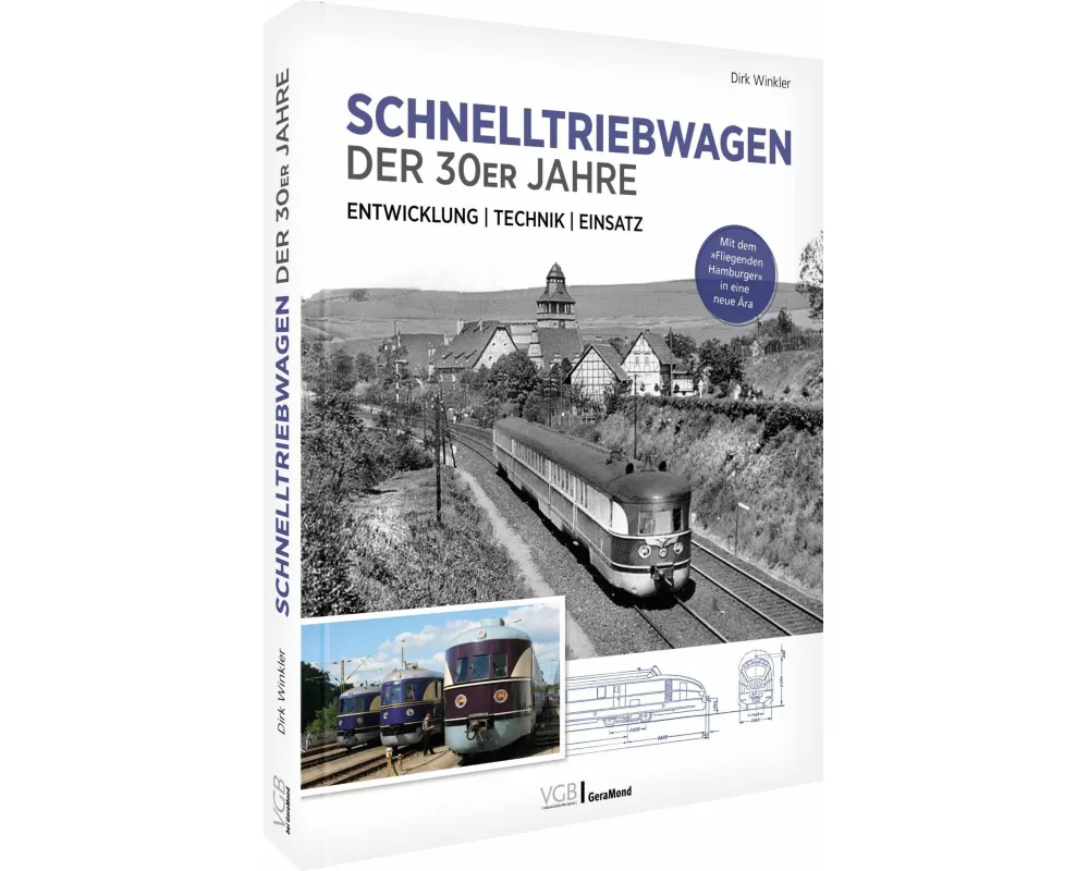 Schnelltriebwagen der 30er Jahre – Entwicklung | Technik | Einsatz