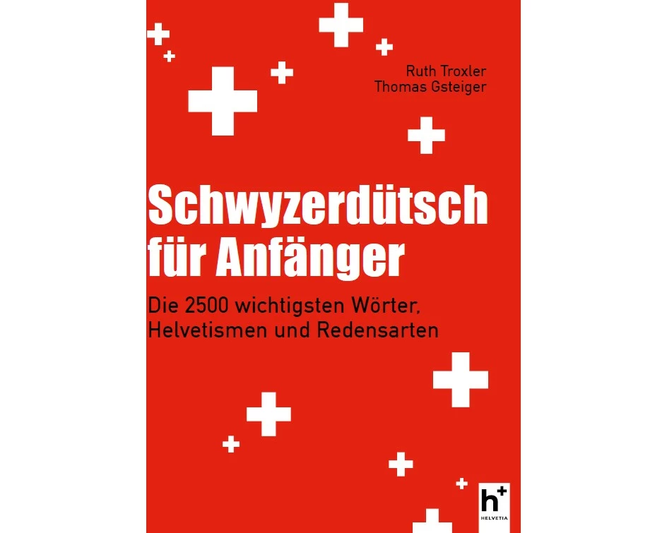 Schwyzerdütsch für Anfänger