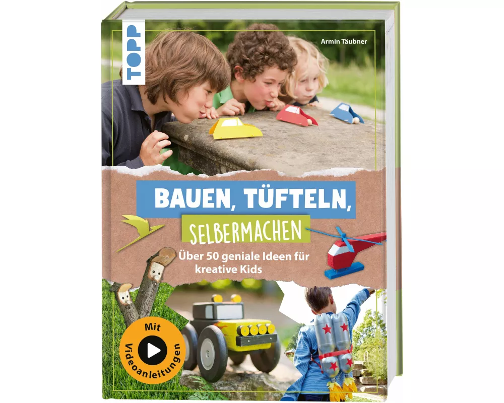 Bauen, Tüfteln, Selbermachen