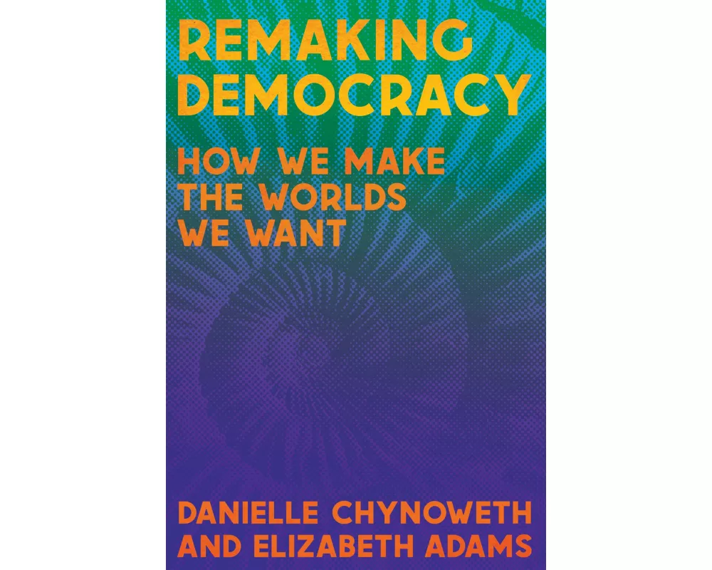 Remaking Democracy