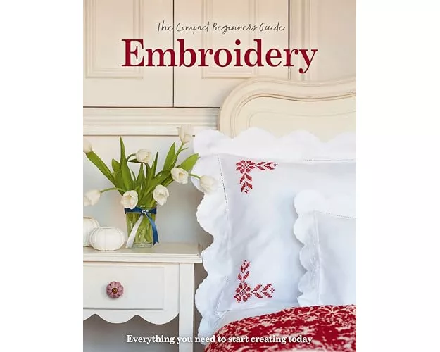 The Compact Beginner’s Guide to Embroidery