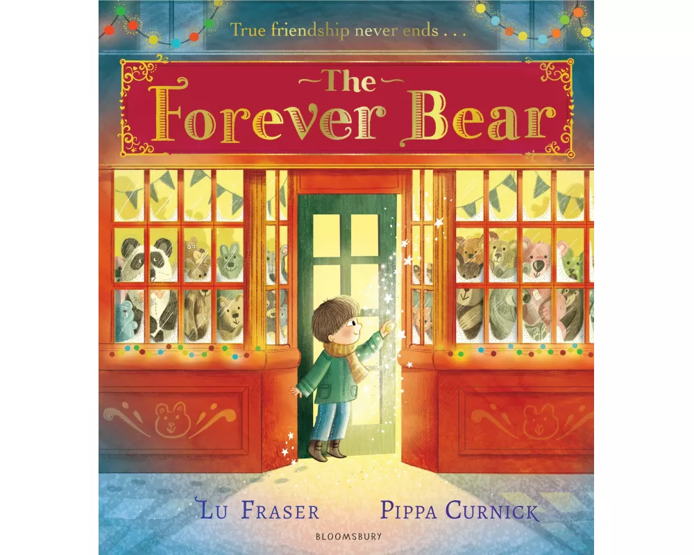 The Forever Bear: A magical wintery picture book, perfect for Christmas!