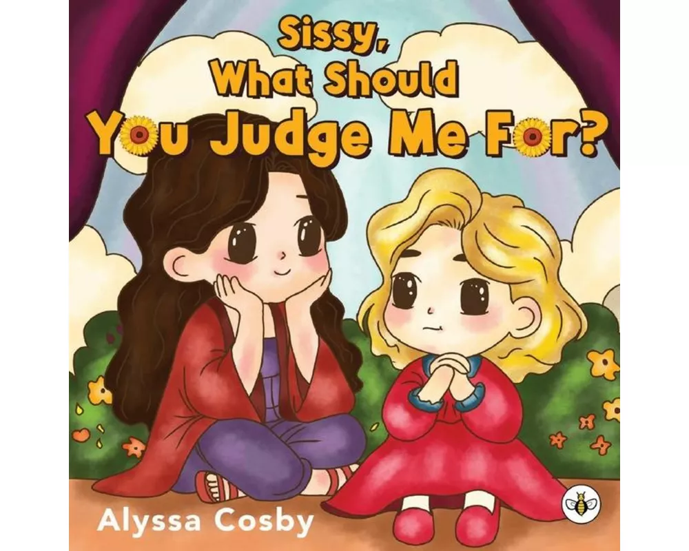 Sissy, What Should You Judge Me For?