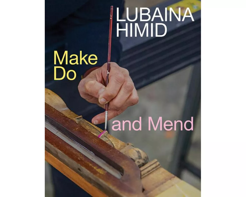 Lubaina Himid: Make Do and Mend