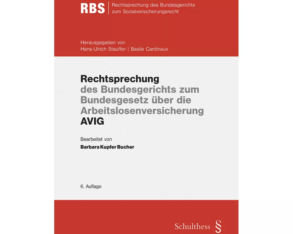 Rechtsprechung des Bundesgerichts zum Bundesgesetz über die Arbeitslosenversicherung AVIG