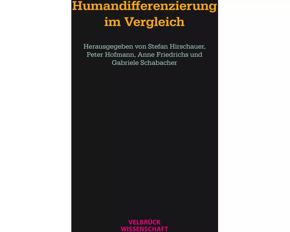 Humandifferenzierung im Vergleich