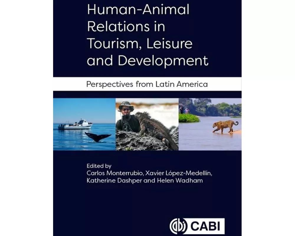 Human-Animal Relations in Tourism, Leisure and Development