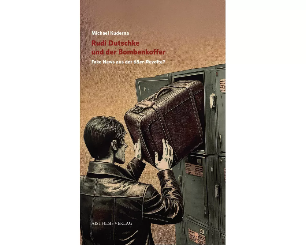 Rudi Dutschke und der Bombenkoffer
