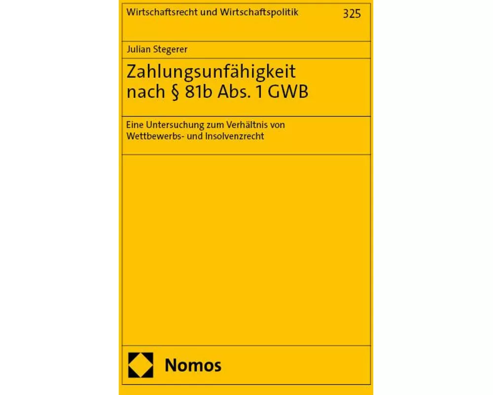 Zahlungsunfähigkeit nach § 81b Abs. 1 GWB