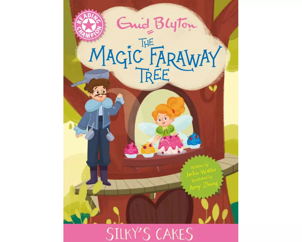 Reading Champion: Magic Faraway Tree: Silky's Cakes