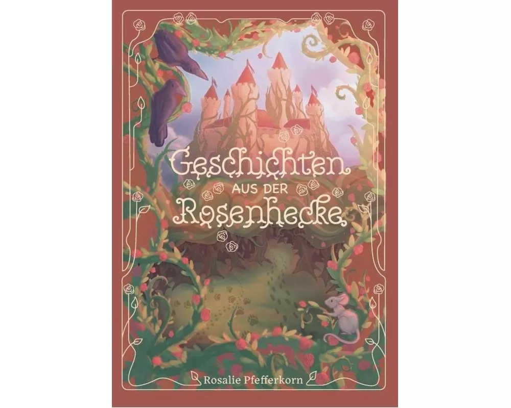 Geschichten aus der Rosenhecke