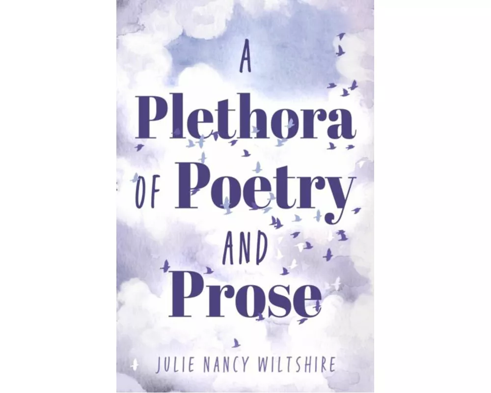 A Plethora of Poetry and Prose
