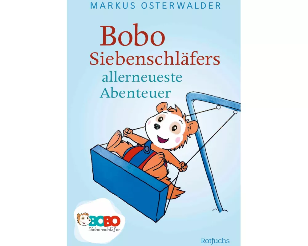 Bobo Siebenschläfers allerneueste Abenteuer
