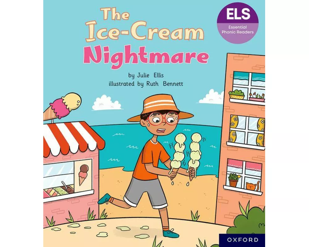 Essential Letters and Sounds: Essential Phonic Readers: Oxford Reading Level 6: The Ice-cream Nightmare