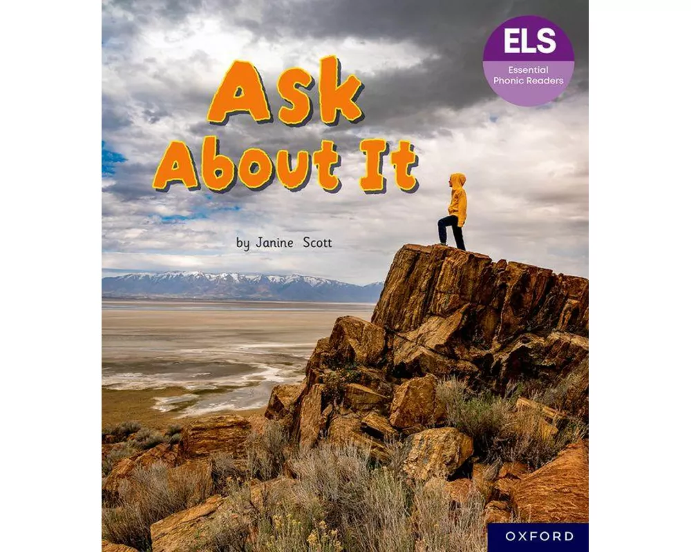 Essential Letters and Sounds: Essential Phonic Readers: Oxford Reading Level 6: Ask About It