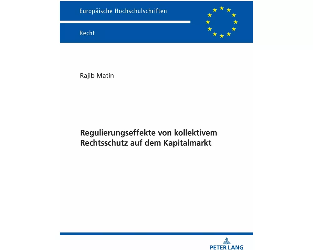 Regulierungseffekte von kollektivem Rechtsschutz auf dem Kapitalmarkt