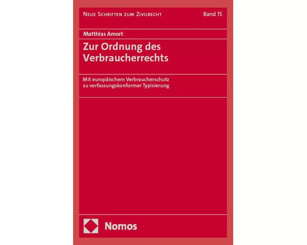 Zur Ordnung des Verbraucherrechts