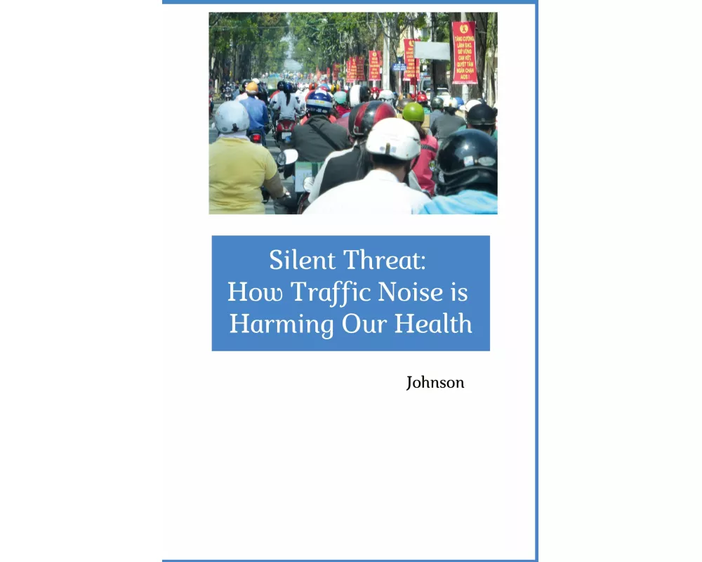 Silent Threat: How Traffic Noise is Harming Our Health