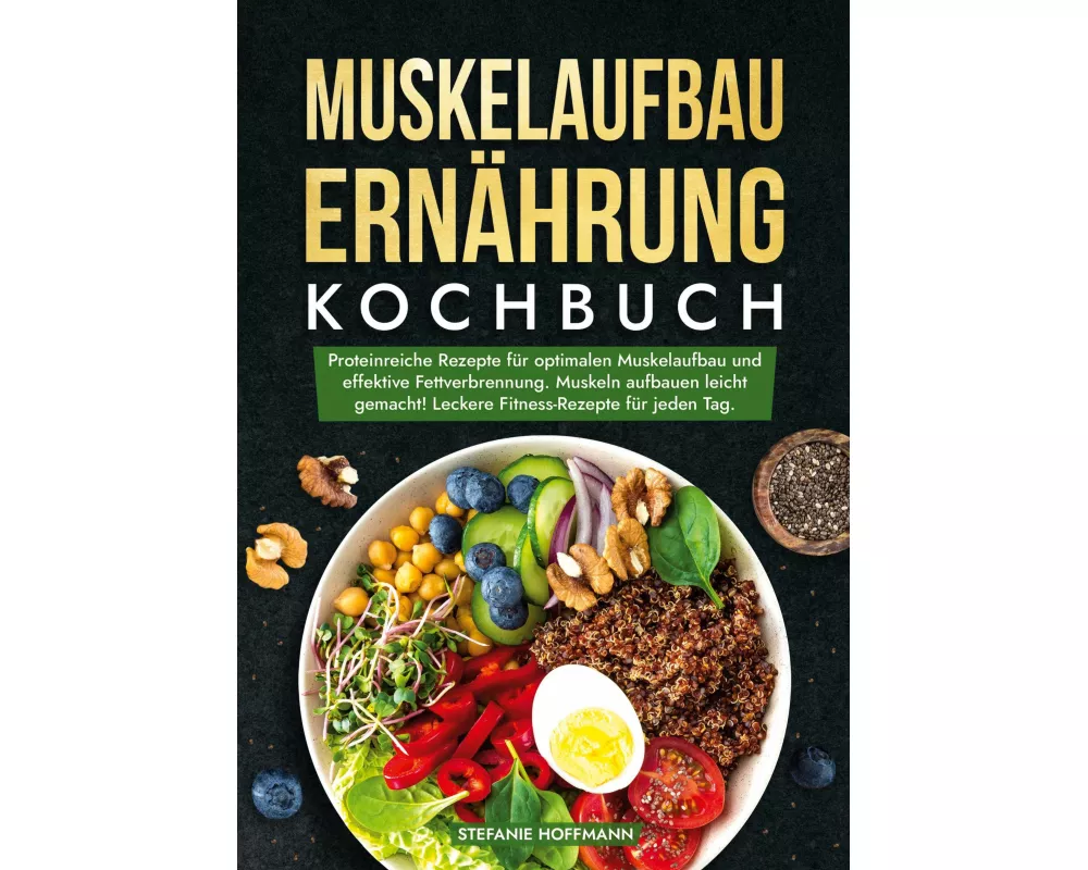 Muskelaufbau Ernährung Kochbuch