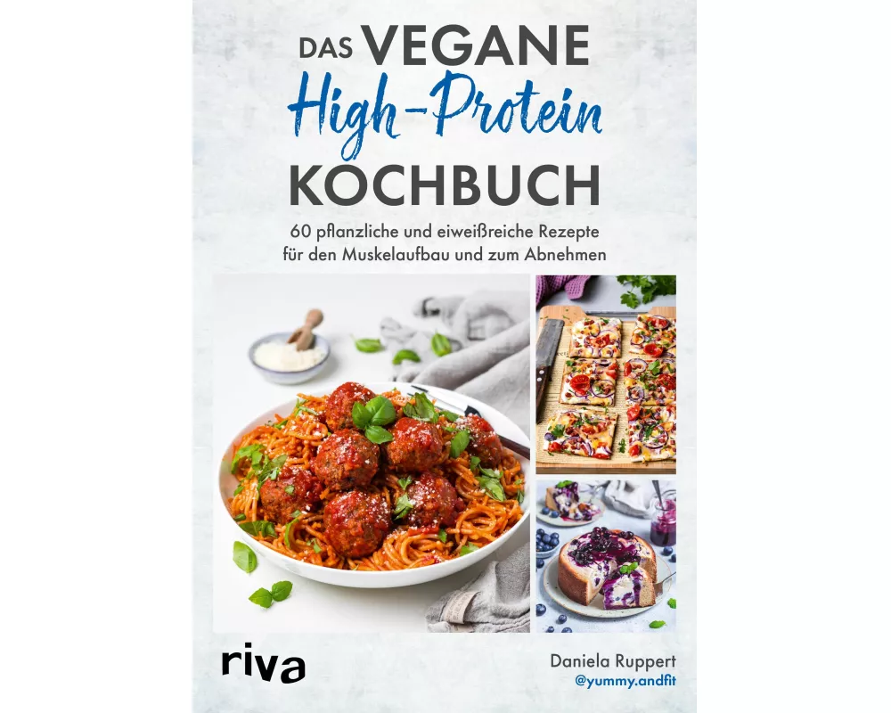 Das vegane High-Protein-Kochbuch