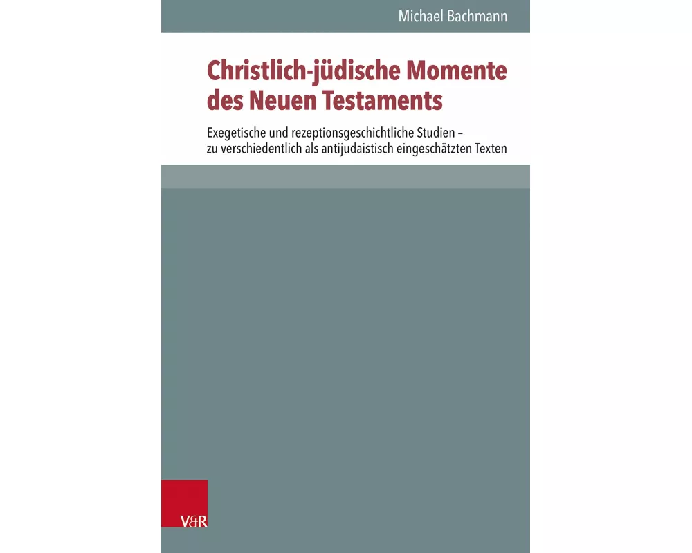 Christlich-jüdische Momente des Neuen Testaments