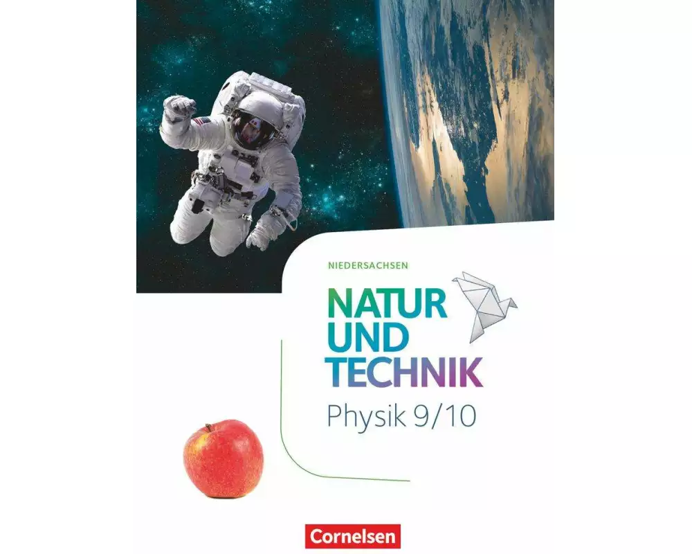 Natur und Technik - Physik Neubearbeitung - Niedersachsen 2022 - 9./10. Schuljahr