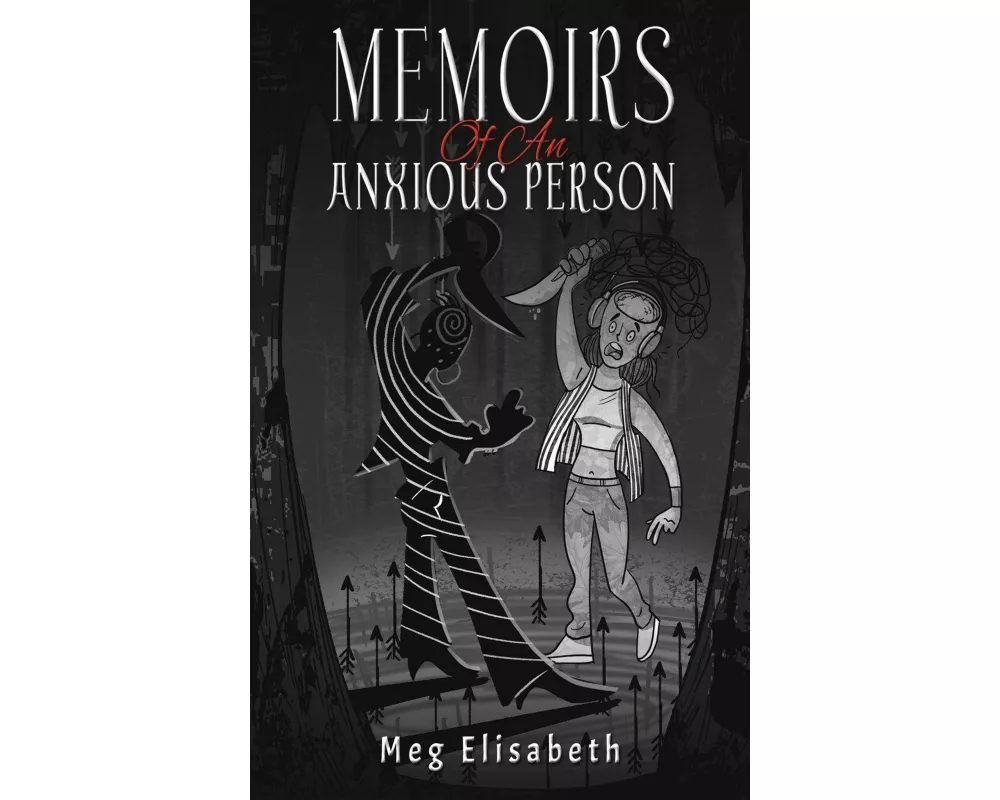 Memoirs Of An Anxious Person