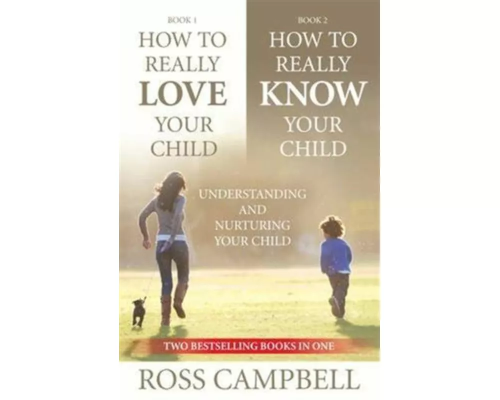 How to Really Love your Child/How to Really Know your Child (2in1)