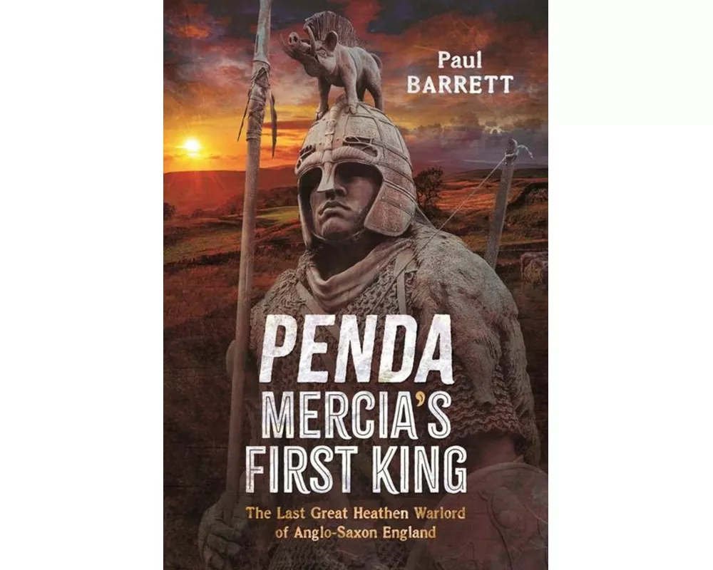 Penda, Mercia's First King