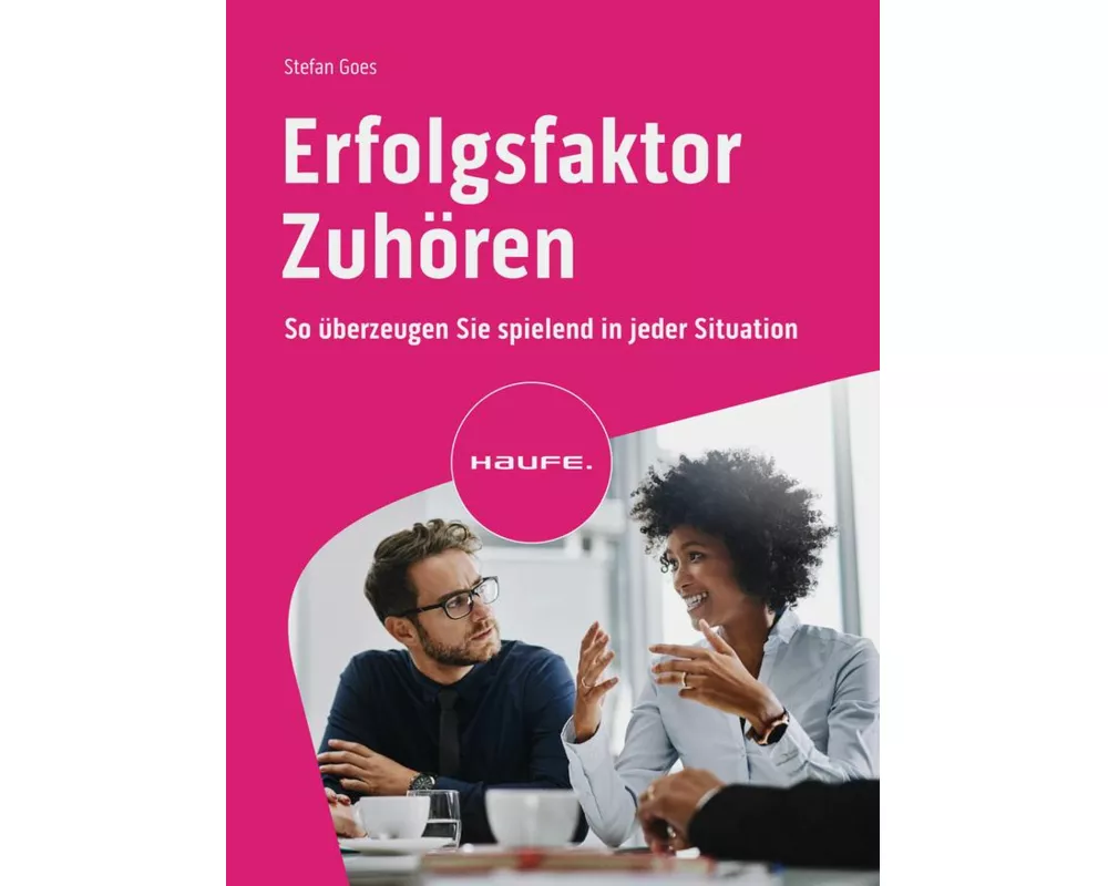 Erfolgsfaktor Zuhören