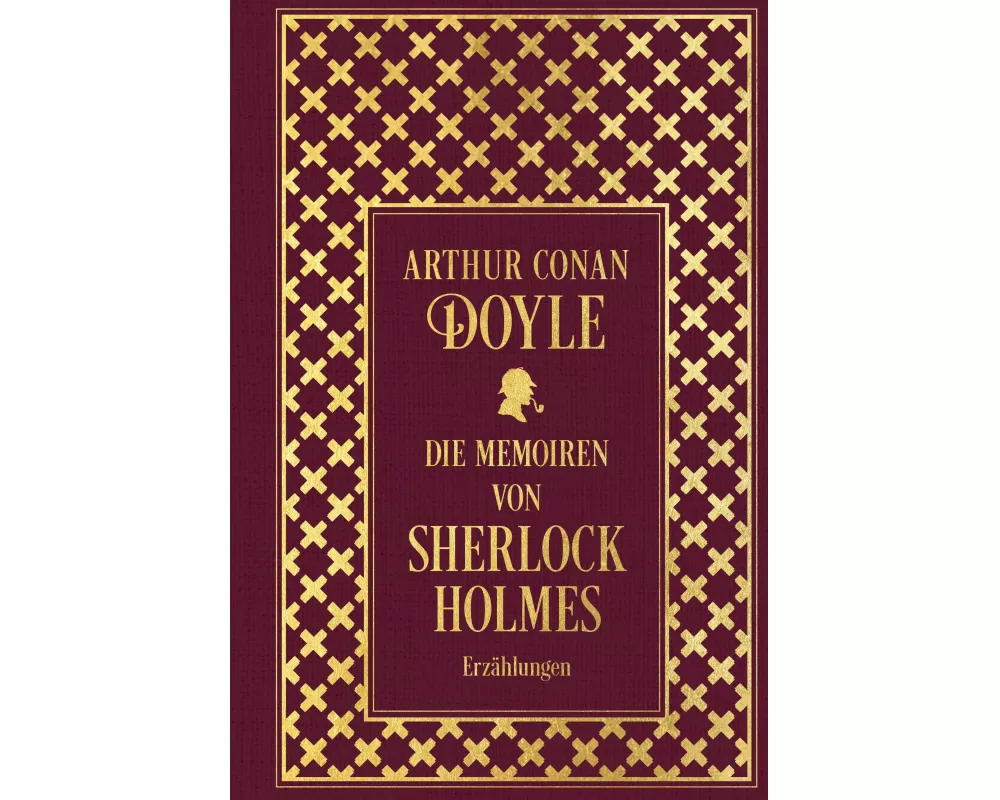 Die Memoiren von Sherlock Holmes: Sämtliche Erzählungen Band 2