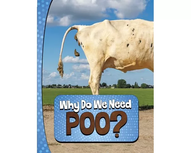 Why Do We Need Poo?