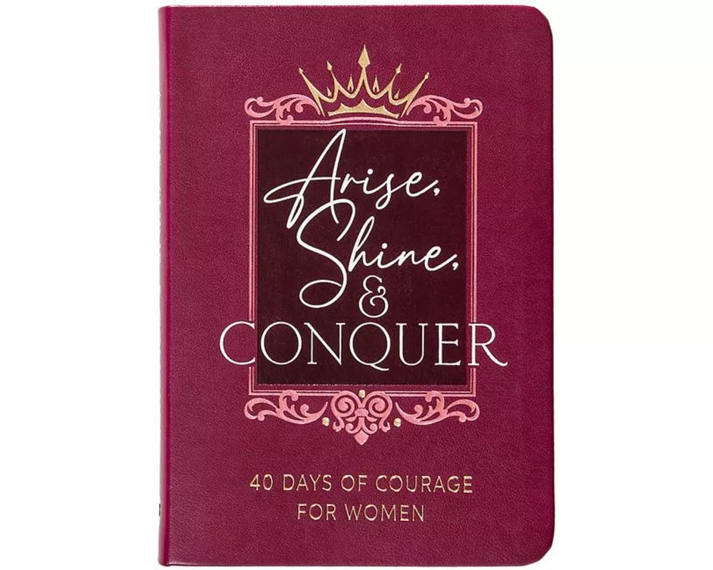 Arise, Shine, and Conquer