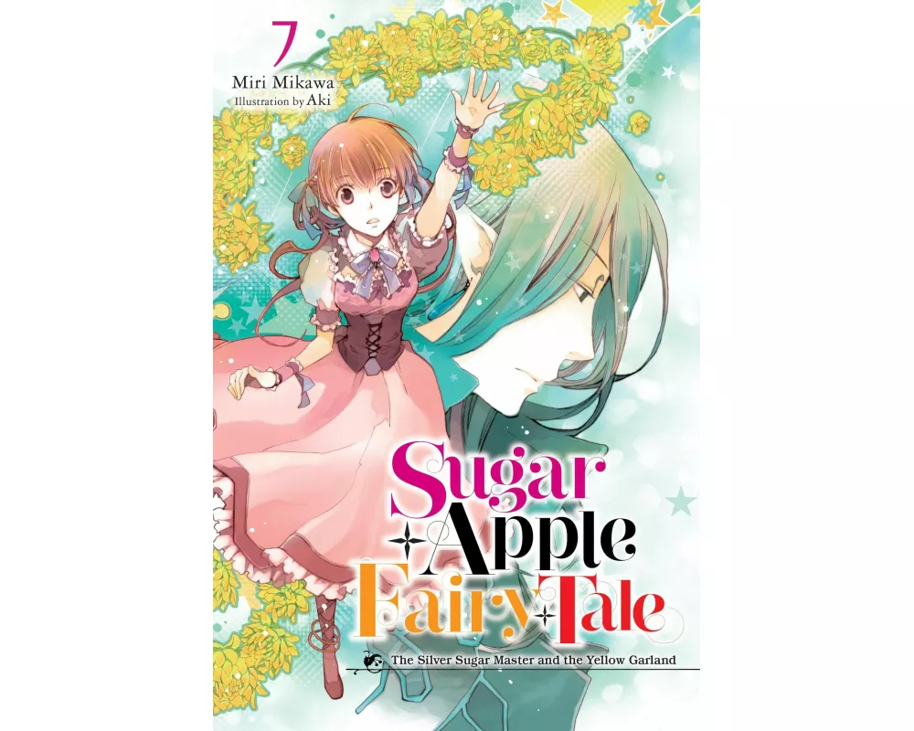 Sugar Apple Fairy Tale, Vol. 7 (light novel)