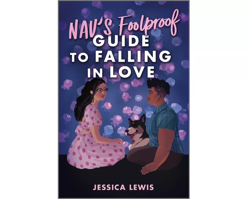 Nav's Foolproof Guide to Falling in Love