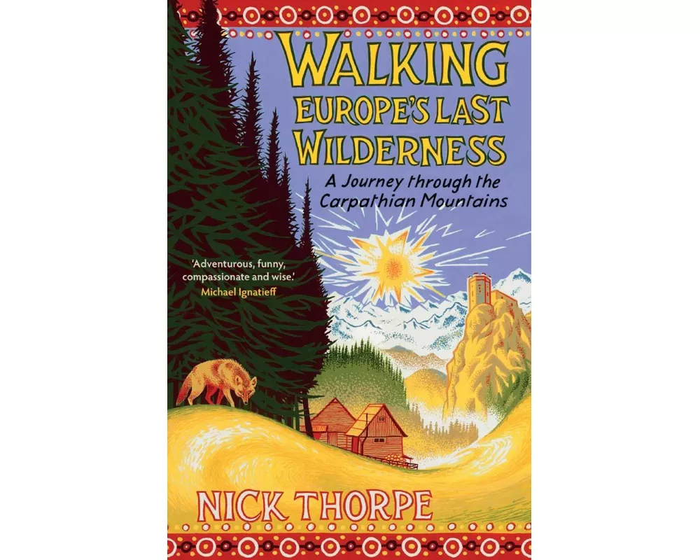 Walking Europe's Last Wilderness