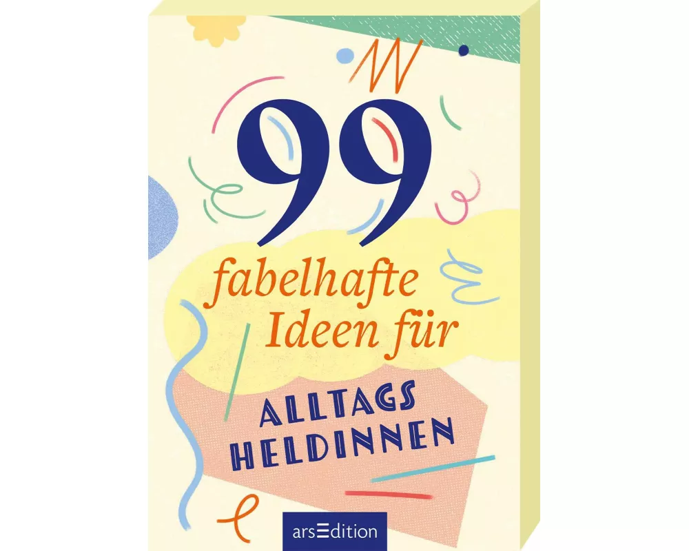 99 fabelhafte Ideen für Alltagsheldinnen