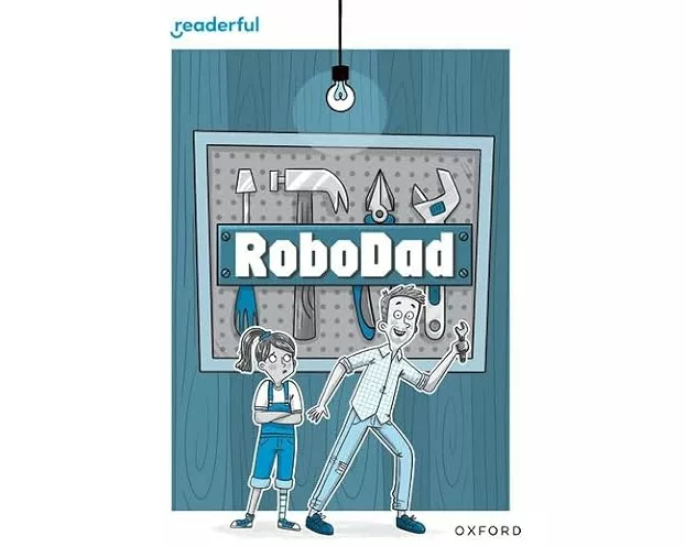 Readerful Rise: Oxford Reading Level 10: RoboDad