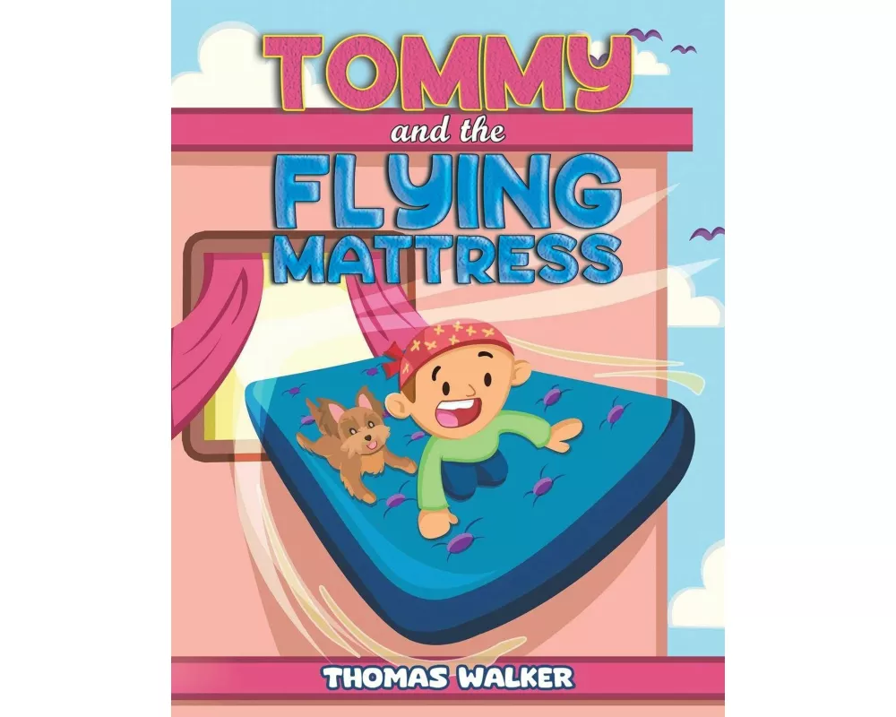 Tommy and the Flying Mattress