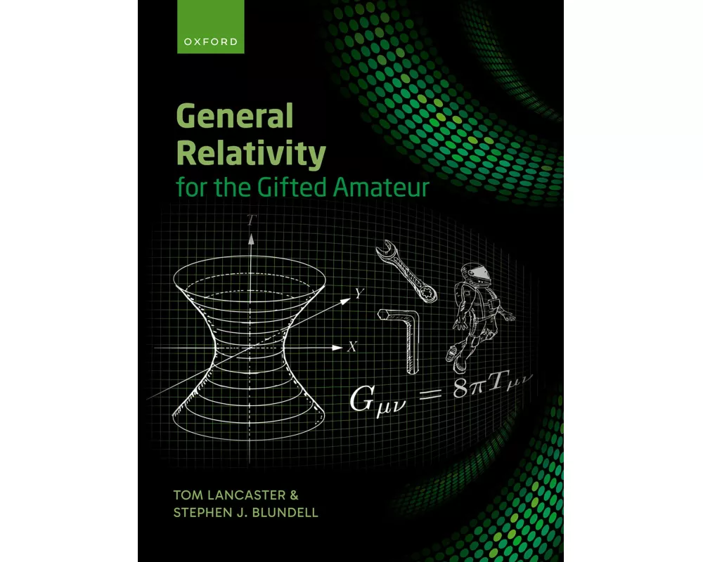 General Relativity for the Gifted Amateur