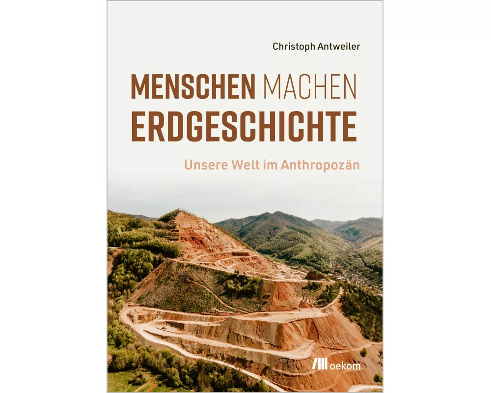 Menschen machen Erdgeschichte